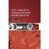 Acil Cerrahi Ve Travmatolojide Nadir Vakalar - Ender Anılır