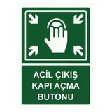 Acil Çıkış Kapı Açma Butonu İsg Uyarı Levhası Pvc A3 30X42 Cm