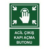 Acil Çıkış Kapı Açma Butonu İsg Uyarı Levhası Pvc A4 21X30 Cm