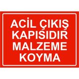 Acil Çıkış Kapısıdır Malzeme Koyma İsg Uyarı Levhası Pvc A3 30X42 Cm