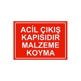 Acil Çıkış Kapısıdır Malzeme Koyma İsg Uyarı Levhası Pvc A4 21X30 Cm