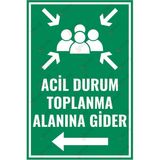 Acil Durum Toplanma Alanı Gider Yön Levhası – Sol Ok Işaretli – Uv Baskı – Acil Tahliye Yönlendirme Tabelası - 15 x 22,5 cm - ALÜMİNYUM