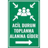 Acil Durum Toplanma Alanı Yön Levhası – Sağ Ok Işaretli – Uv Baskılı Tabela – Acil Tahliye Uyarı Levhası - 20 x 30 cm - Alüminyum