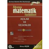 Açılar ve Üçgenler Öğreten Matematik Fasikülleri - Güray Küçük