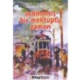 AÇILMAMIŞ BIR MEKTUPTU ZAMAN - AYDIN ÖZTÜRK