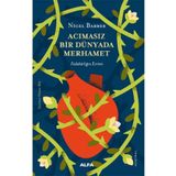Acımasız Bir Dünyada Merhamet Fedakarlığın Evrimi Alfa Yayınları