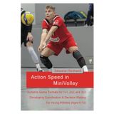 Action Speed in MiniVolley: Game Drills to Improve Reaction Speed and Coordination in 1v1, 2v2, and 3v3 Play