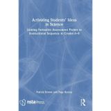 Activating Students' Ideas in Science: Linking Formative Assessment Probes to Instructional Sequence in Grades 6–8