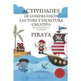 ACTIVIDADES DE COMPRENSIÓN LECTORA Y ESCRITURA CREATIVA PARA SEGUNDO CICLO DE PRIMARIA: PIRATA (CUADERNILLOS LECTOESCRITURA)