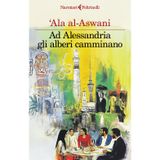 Ad Alessandria gli alberi camminano (I narratori)