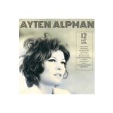 Ada Müzik Ayten Alpman - 12 Hit Şarkı / Türk Pop Tarihi - Eski 45'lik Ler Plak
