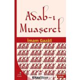 Adab ı Muaşeret - İmam Gazali