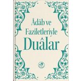 Adab ve Faziletleriyle Dualar - Kolektif