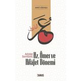 Adalet Sembolü Hz. Ömer ve Hilafet Dönemi - Ahmet Ağırakça