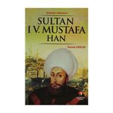ADALET USTALARI SULTAN IV.MUSTAFA HAN 29.OSMANLI PADİŞAHI 94. İSLAM HALIFESI - KEMAL ARKUN