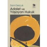 ADALET VE YAŞAYAN HUKUK - SAMI SELÇUK