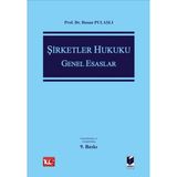Adalet Yayınevi Şirketler Hukuku Esaslar - Prof. Dr. Hasan Pulaşlı, 9. Baskı, Türkçe Yayın, Akademik Kitap