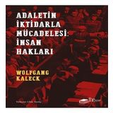 Adaletin İktidarla Mücadelesi: İnsan Hakları