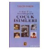 A'DAN Z'YE ANSIKLOPEDIK ÇOCUK İSİMLERİ (CILTLI) - YALÇIN TOKER