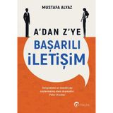 A'dan Z’ye Başarılı İletişim Mustafa Alyaz