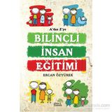 A’dan Z’ye Bilinçli İnsan Eğitimi - Ercan Özyürek
