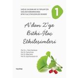 A'dan Z'ye Bitki - İlaç Etkileşimleri 1: Sağlık Çalışanları ve Toplum İçin Sağlığın Korunmasında Bitki - İlaç Etkileşimleri Rehberi