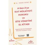 A'dan Z'ye Kat Mülkiyeti Hukuku ve Site Yönetimi El Kitabı