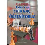 A'DAN Z'YE SATRANÇ ÖĞRENİYORUZ - W. R. REINFELD