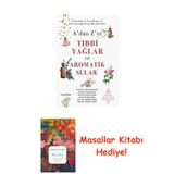A’Dan Z’Ye Tıbbi Yağlar Ve Aromatik Sular (Kapak Değişebilir) + Masallar Kitabı