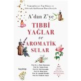 A'dan Z'ye Tıbbi Yağlar ve Aromatik Sular - Tayfun Ersöz