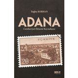 Adana Cumhuriyet Dönemi Kaynakçası - Tuğba Korhan