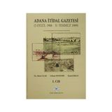 Adana İtidal Gazetesi 5 Eylül 1908-31 Temmuz 1909 1-2 Cilt Takım 2014 - Selman Soydemir Ahmet Uçar Kemal Erkan