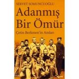 ADANMIŞ BIR ÖMÜR SERVET BERKMEN'IN ANILARI - SERVET SOMUNCUOĞLU