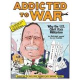 [Addicted to War: Why the U.S. Can't Kick Militarism] [By: Joel Andreas] [February, 2015]