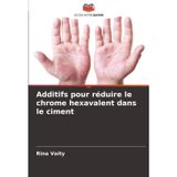 Additifs pour réduire le chrome hexavalent dans le ciment
