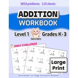 Addition Workbook Level 1, Grades K-3 (Large Print): Single & Double Digits, Ages 5-8, Practice, Drills & Timed Tests (Michi Math Large Print)