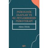 Adem Dölek Psikolojik Zaaflar ve Hz. Peygamberden Psikoterapi