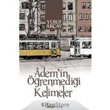 Adem’in Öğrenmediği Kelimeler - Yusuf Akçay