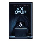 Adı: Oyun Gülşah Tülay Çankaya