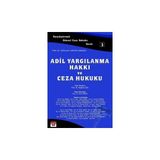 ADIL YARGILANMA HAKKI VE CEZA HUKUKU - YENER ÜNVER