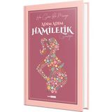 Adım Adım Hamilelik Günlüğü (Ciltli)