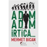 Adım Adım İrtica... - Mehmet Bican