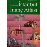 Adım Adım İstanbul İnanç Atlası - kollektif