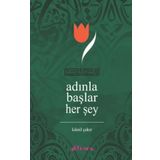 Adınla Başlar Her Şey Kamil Çakır Gülhane Yayınları