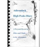Adirondack High Peaks Diary: A Personal Record of Hikes & Climbs in the Adirondacks