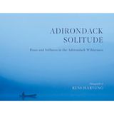 Adirondack Solitude: Peace and Stillness in the Adirondack Wilderness