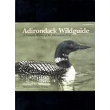 Adirondack Wildguide: A Natural History of the Adirondack Park