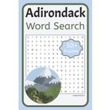 Adirondack Word Search Book: Word Find Puzzles of Adventures and Nature in the ADK