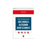 Adli Amaçlı İletişimin Denetlenmesi - Mahmut Sevindi