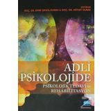 Adli Psikolojide Psikolojik Tedavi ve Rehabilitasyon - Kolektif